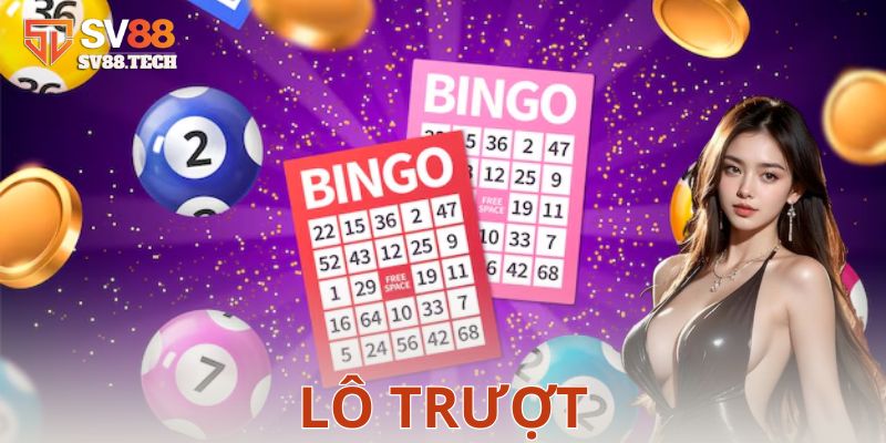 Lô trượt là gì?