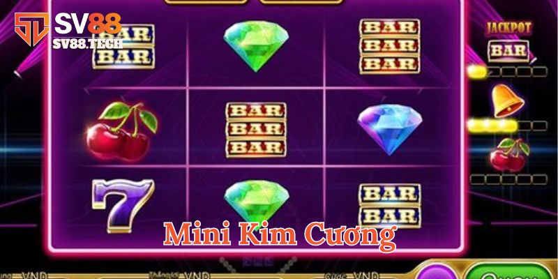 Mini Kim Cương có cách chơi ra sao?