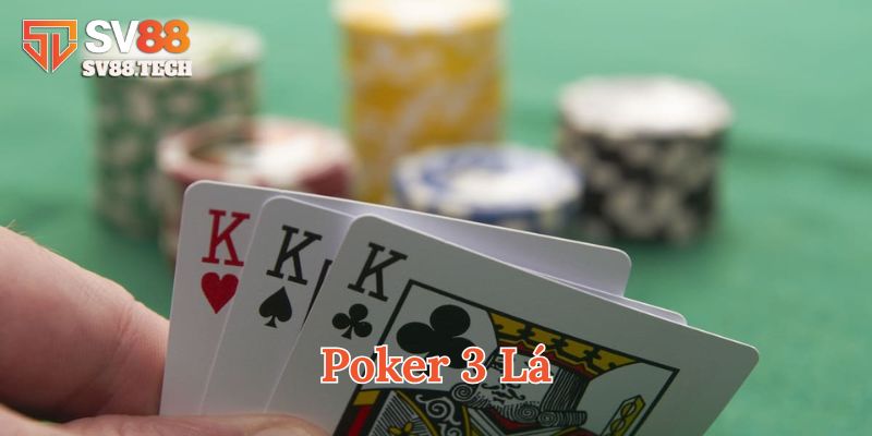 Poker 3 Lá có gì đặc biệt